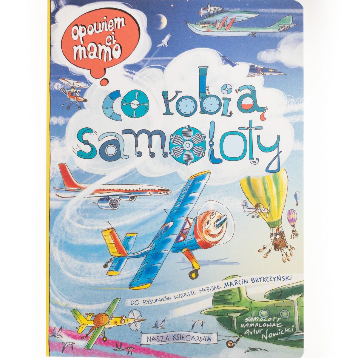 Książka Opowiem ci, mamo, co robią samoloty – Nasza Księgarnia