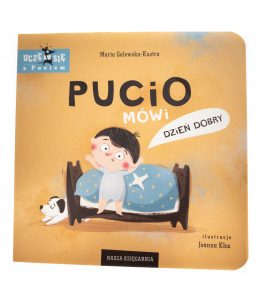 Książka Pucio mówi dzień dobry – Nasza Księgarnia
