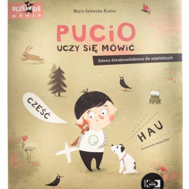 Książka Pucio uczy się mówić. Zabawy dźwiękonaśladowcze dla najmłodszych – Nasza Księgarnia