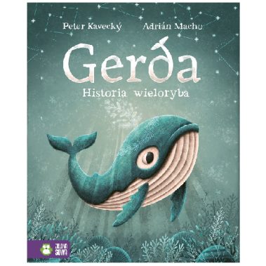 Książka Gerda. Historia wieloryba wydawnictwo Zielona Sowa