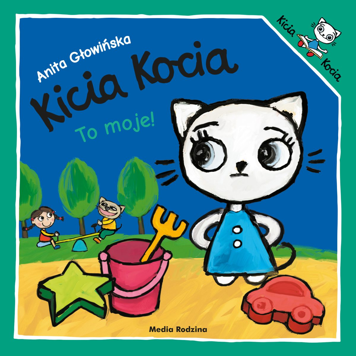 Książka Kicia Kocia To moje od wydawnictwa Media Rodzina