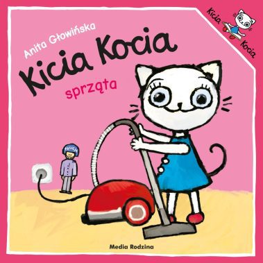 Książka Kicia Kocia sprząta od wydawnictwa Media Rodzina