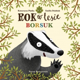 Książka Rok w lesie. Borsuk – Nasza Księgarnia