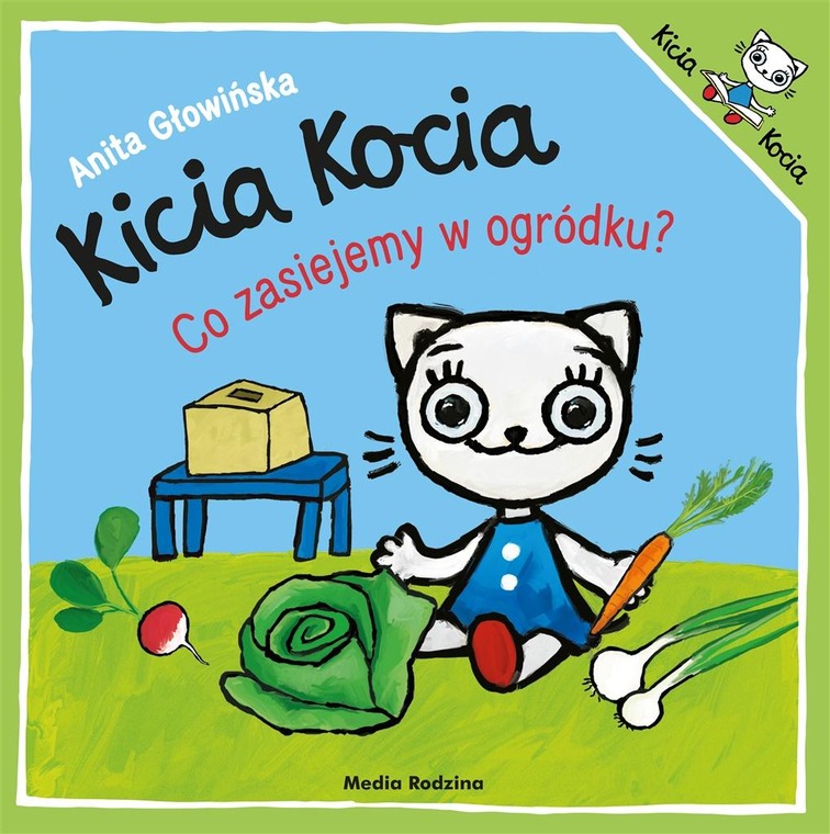 Książka Kicia Kocia. Co zasiejemy w ogródku? wydawnictwo Media Rodzina