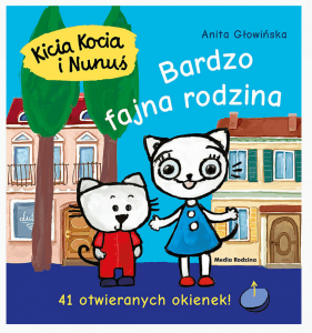 Książka Kicia Kocia i Nunuś. Bardzo fajna rodzina wydawnictwo Media Rodzina