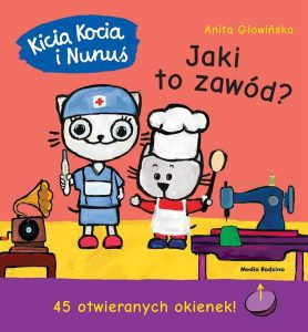 Książka Kicia Kocia i Nunuś. Jaki to zawód? wydawnictwo Media Rodzina