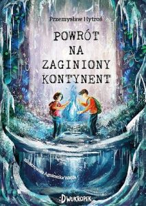 Książka Powrót na Zaginiony Kontynent – wydawnictwo Dwukropek